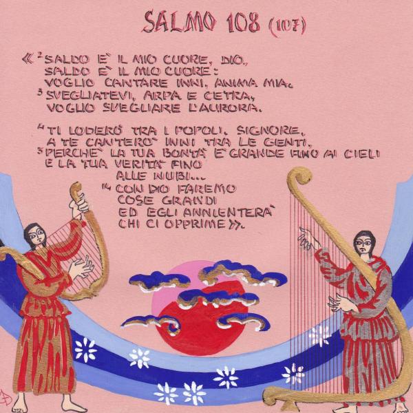 Salmo 108 - Svegliatevi, arpa e cetra, voglio svegliare l'aurora