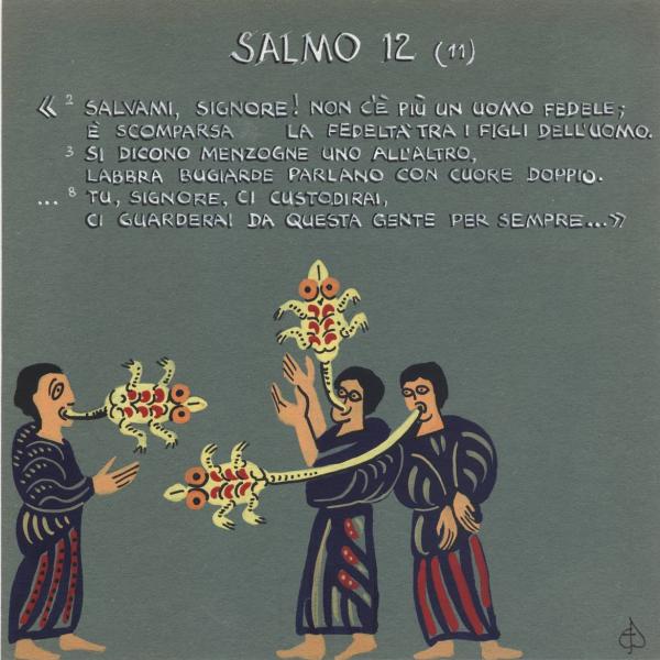 Salmo 12 - Labbra bugiarde parlano con cuore doppio
