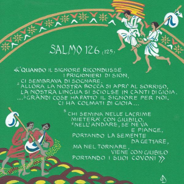 Salmo 126 - Chi semina nelle lacrime mieterà con giubilo