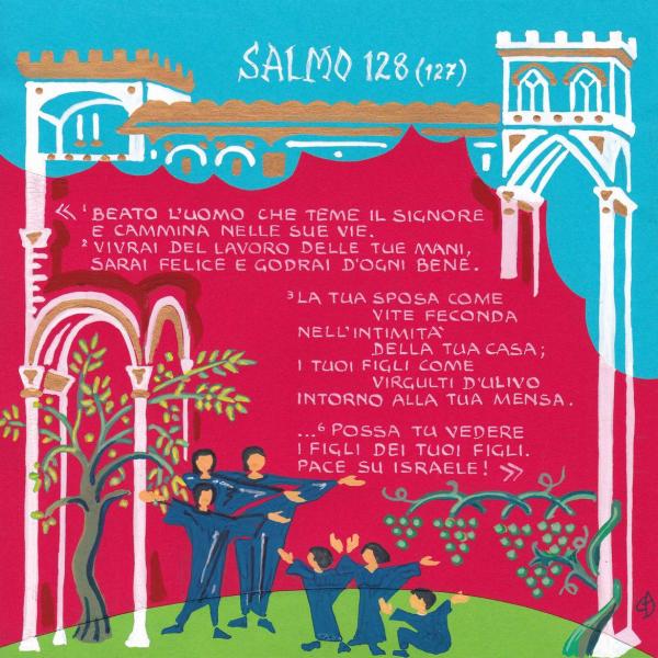 Salmo 128 - Vivrai del lavoro delle tue mani