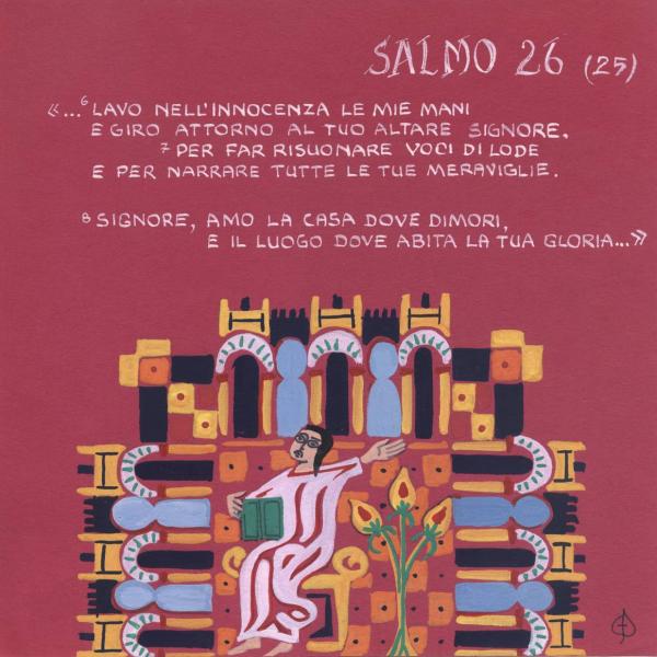 Salmo 26 - Amo la casa dove dimori