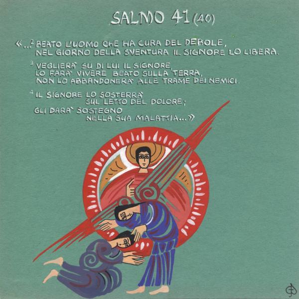 Salmo 41 - Beato l'uomo che ha cura del debole