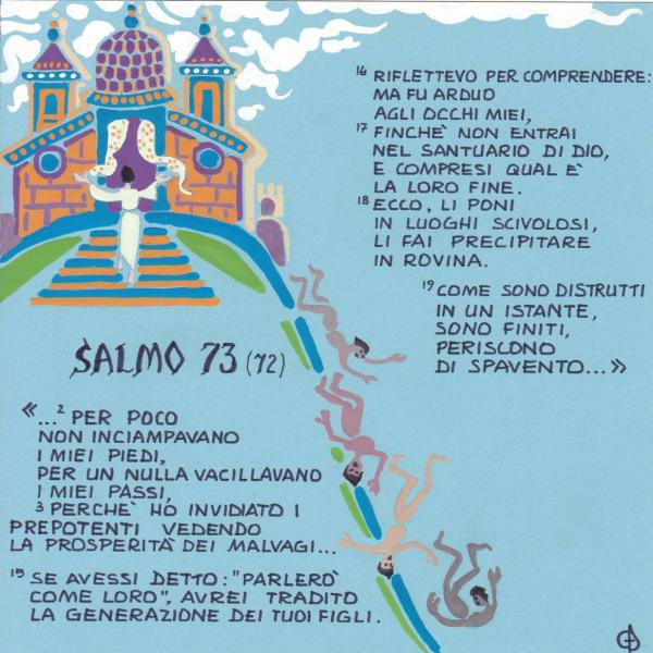 Salmo 73 - Li poni in luoghi scivolosi, li fai precipitare