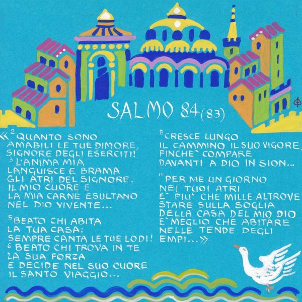Salmo 84 - Beato chi abita la tua casa