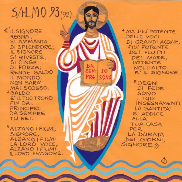Salmo 93 - Il Signore regna, si ammanta di splendore